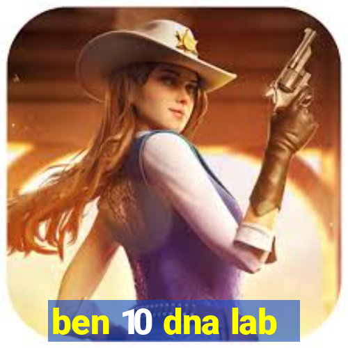 ben 10 dna lab